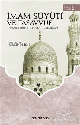 İmam Süyuti ve Tasavvuf - Allah Dostları Serisi 6 - 1