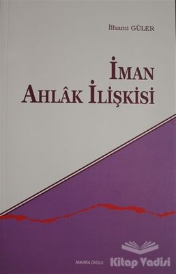 İman Ahlak İlişkisi - 1