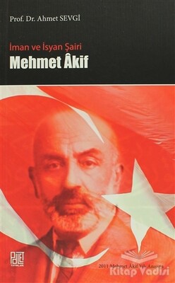 İman ve İsyan Şairi Mehmet Akif - Palet Yayınları