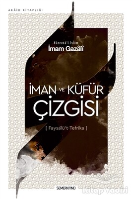 İman ve Küfür Çizgisi - Semerkand Yayınları