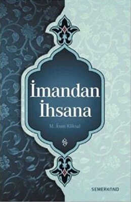 İmandan İhsana - Semerkand Yayınları