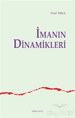 İmanın Dinamikleri - Ankara Okulu Yayınları