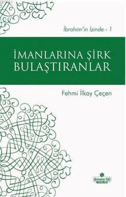 İmanlarına Şirk Bulaştıranlar - Süleymaniye Vakfı Yayınları