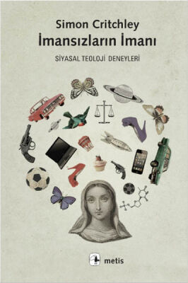 İmansızların İmanı Siyasal Teoloji Deneyleri - 1