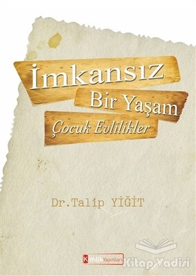 İmkansız Bir Yaşam - Çocuk Evlilikler - Kimlik Yayınları