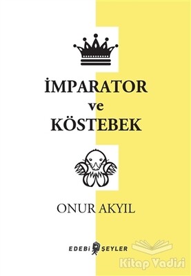 İmparator ve Köstebek - Edebi Şeyler