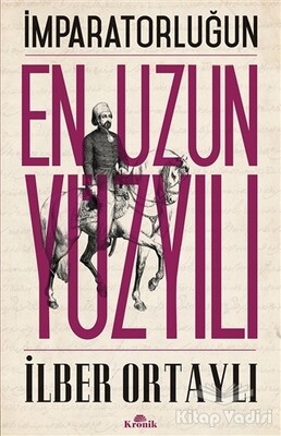 İmparatorluğun En Uzun Yüzyılı - Kronik Kitap