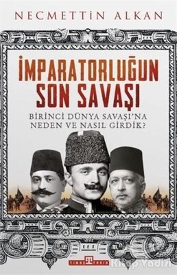 İmparatorluğun Son Savaşı - Timaş Yayınları