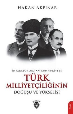 İmparatorluktan Cumhuriyete Türk Milliyetçiliği Doğuşu Ve Yükselişi - 1