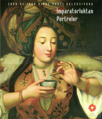 İmparatorluktan Portreler Suna ve İnan Kıraç Vakfı Koleksiyonu - Pera Müzesi Yayınları