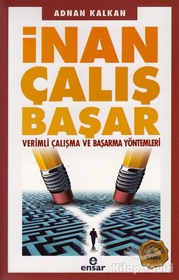 İnan Çalış Başar - Ensar Neşriyat