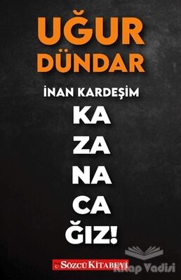 İnan Kardeşim Kazanacağız! - 1