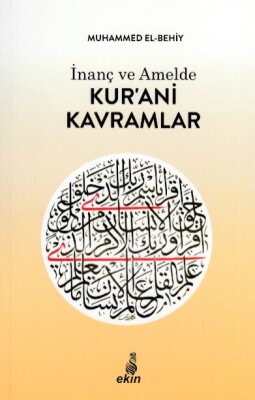 İnanç ve Amelde Kur’ani Kavramlar - Ekin Yayınları