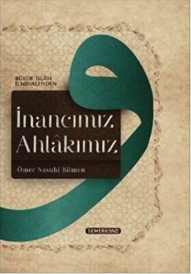 İnancımız Ahlakımız - Semerkand Yayınları