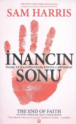 İnancın Sonu İnanç ve Mantığın Kafa Kafaya Çarpışması - Kuzey Yayınları