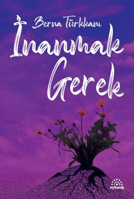 İnanmak Gerek - Mihenk Kitap