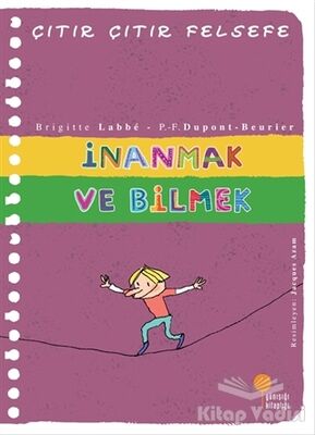 İnanmak ve Bilmek - Çıtır Çıtır Felsefe 25 - 1