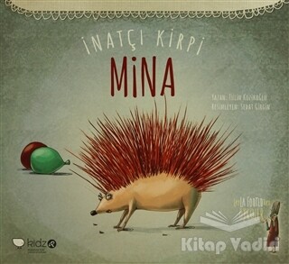 İnatçı Kirpi Mina - Redhouse Kidz Yayınları