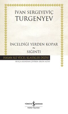 İnceldiği Yerden Kopar - Sığıntı - Hasan Ali Yücel Klasikleri (Ciltli) - İş Bankası Kültür Yayınları