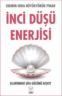 İnci Düşü Enerjisi - Feniks Yayınları