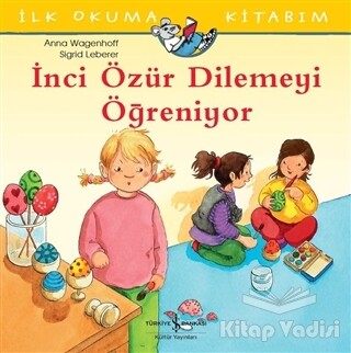 İnci Özür Dilemeyi Öğreniyor - İş Bankası Kültür Yayınları