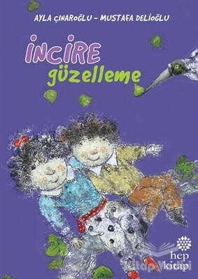 İncire Güzelleme - Hep Kitap