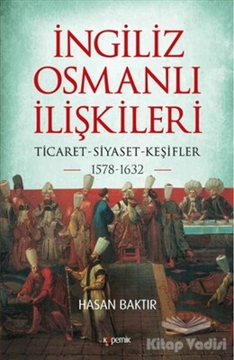 İngiliz-Osmanlı İlişkileri: 1578-1632 - Kopernik Kitap