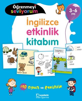 İngilizce Etkinlik Kitabım - Öğrenmeyi Seviyorum 3-6 Yaş - Uçanbalık Yayınları