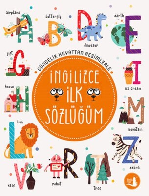 İngilizce İlk Sözlüğüm - Büyülü Fener Yayınları