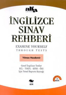 İngilizce Sınav Rehberi - Examine Yourself Through Tests (CD ilaveli) - Alfa Yayınları