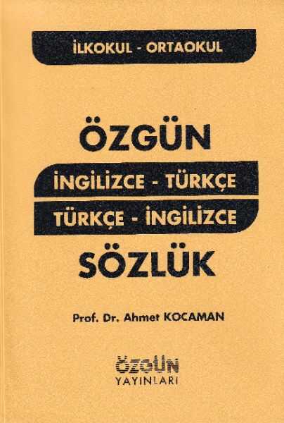 Özgün Yayınları - İngilizce - Türkçe Türkçe - İngilizce Sözlük