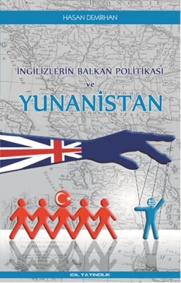 İngilizlerin Balkan Politikası ve Yunanistan - İdil Yayıncılık