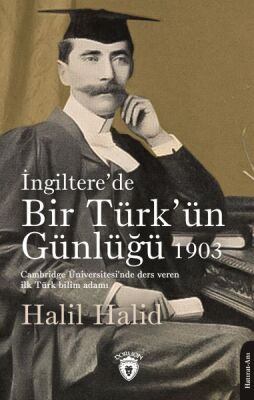 İngiltere’de Bir Türk’ün Günlüğü 1903 - 1