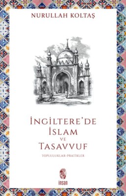 İngiltere'de İslam ve Tasavvuf - İnsan Yayınları