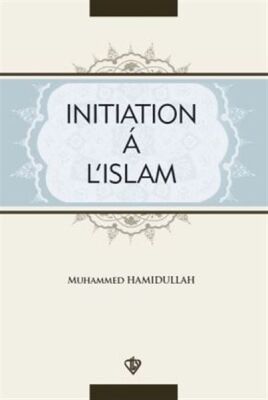 Initiation A L'Islam - 1