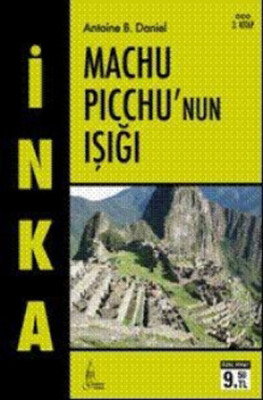 İnka- III Machu Picchu'nun Işığı (Cep Boy) - Galata Yayınları