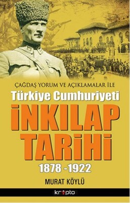 İnkılap Tarihi 1878 - 1922 - Kripto Basın Yayın