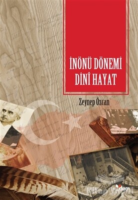 İnönü Dönemi Dini Hayat - Dem Yayınları