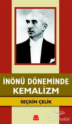 İnönü Döneminde Kemalizm - 1