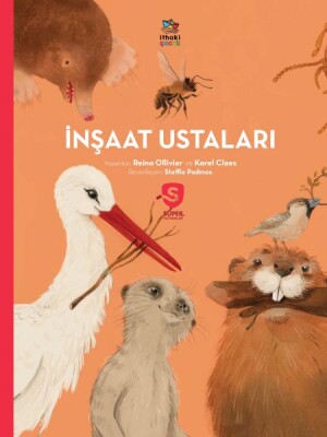 İnşaat Ustaları -Süper Hayvanlar Serisi - İthaki Çocuk Yayınları