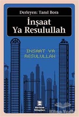 İnşaat Ya Resulullah - Birikim Yayınları