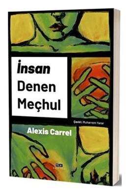 İnsan Denen Meçhul - Mirhan Kitap