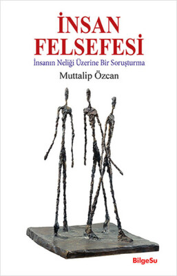 İnsan Felsefesi - Bilgesu Yayıncılık