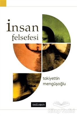 İnsan Felsefesi - Doğu Batı Yayınları