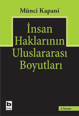 İnsan Haklarının Uluslararası Boyutları - Bilgi Yayınevi