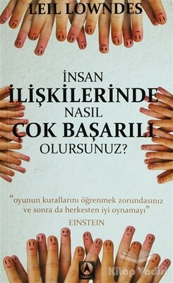 İnsan İlişkilerinde Nasıl Çok Başarılı Olursunuz? - Kuzey Yayınları