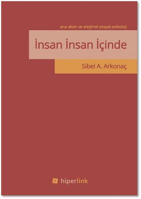 İnsan İnsan İçinde Ana Akım ve Eleştirel Sosyal Psikoloji - 1