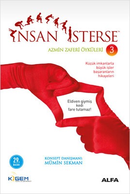 İnsan İsterse - Azmin Zaferi Öyküleri 3 - Alfa Yayınları