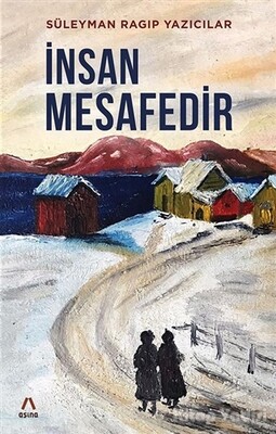 İnsan Mesafedir - Aşina Yayınları