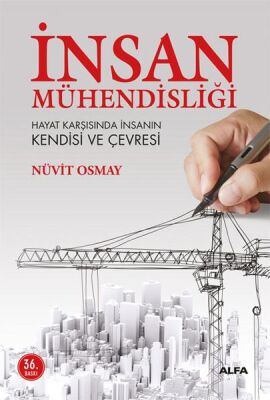 İnsan Mühendisliği Hayat Karşısında İnsanın Kendisi ve Çevresi - 1